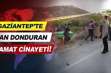  Gaziantep'te kan donduran damat cinayeti!