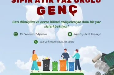 Karatay’dan Türkiye’de Bir İlk! Sıfır Atık Yaz Okulları Başlıyor!
