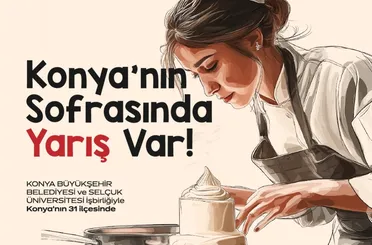 Konya Yöresel Yemek Yarışması İçin Başvurular Başladı