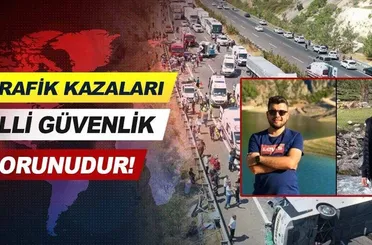 Trafik kazaları milli güvenlik sorunudur!