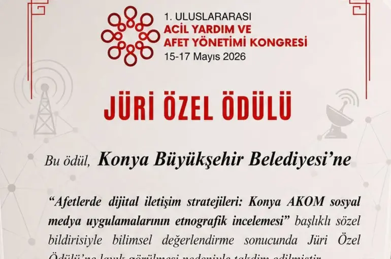 Konya AKOM'un Afet İletişimi Başarısı Uluslararası Ödülle Taçlandı