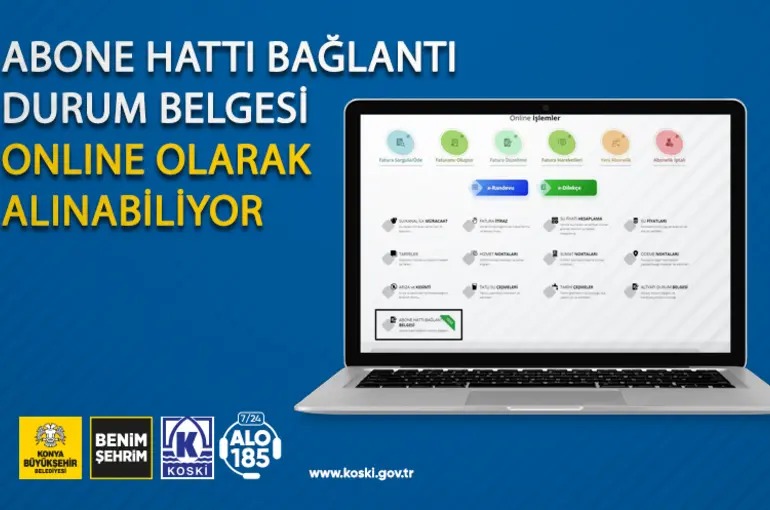 Koski Abone Hattı Bağlantı Durum Belgesi Onlıne Olarak Alınabiliyor