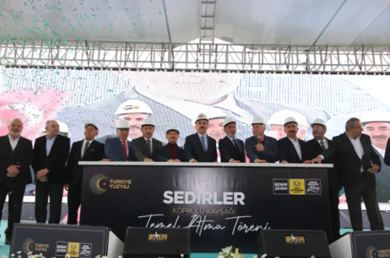  Sedirler Köprülü Kavşağı’nın Temeli Atıldı