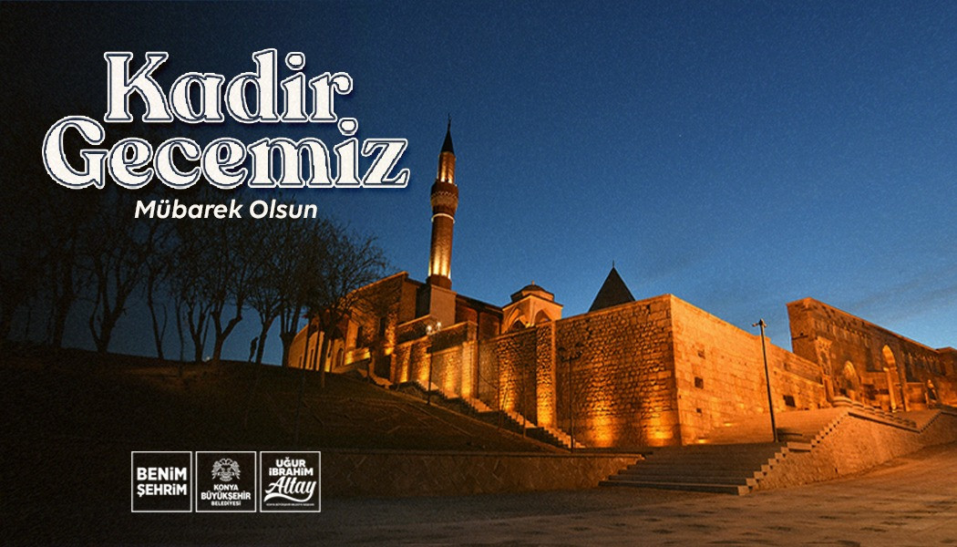 BAŞKAN ALTAY: “KADİR GECEMİZ MÜBAREK OLSUN.”