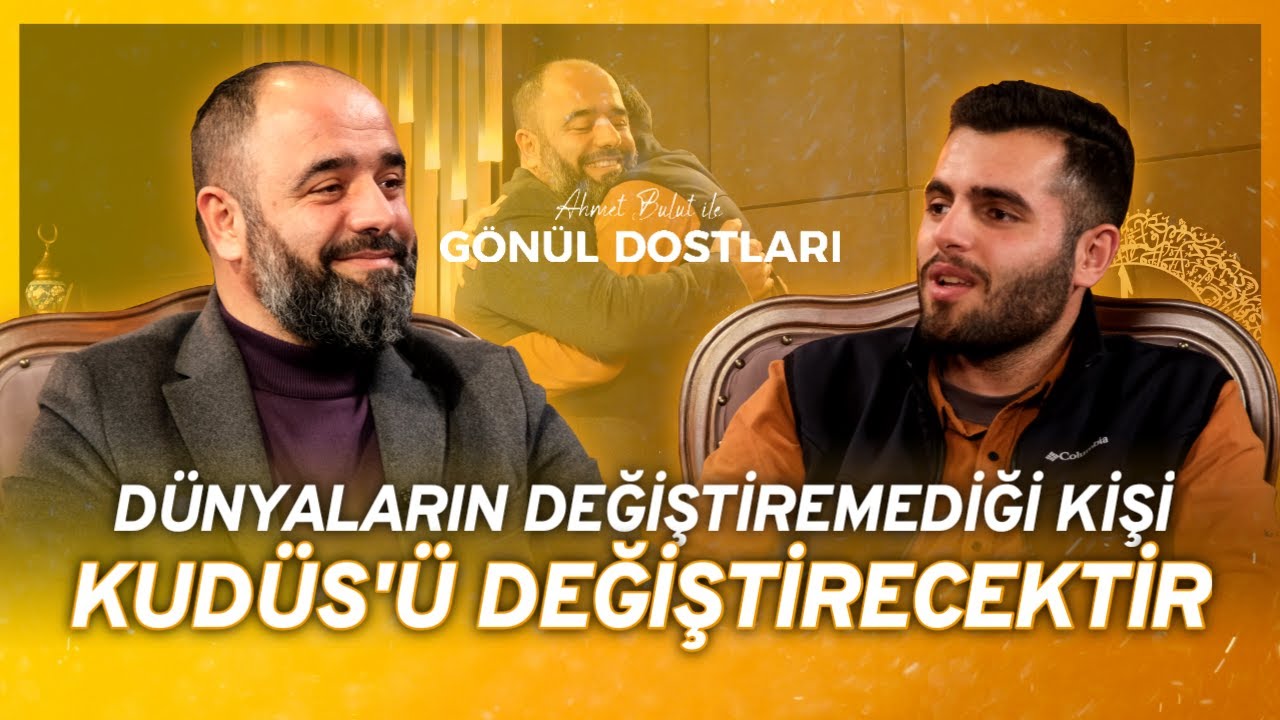 MESCİD-İ AKSA NASIL ÖZGÜRLEŞİR?I Ahmet Bulut ile Gönül Dostları NAİM EYYÜBİ 