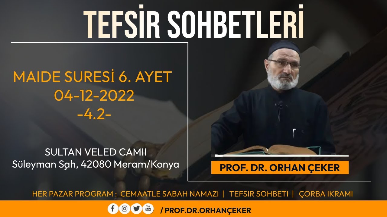 PROF.DR.ORHAN ÇEKER MAIDE SURESI 6. AYET 2. BÖLÜM TEFSIRI